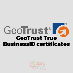 GeoTrust True BusinessID certificates